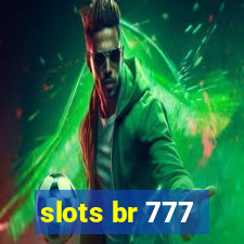 slots br 777